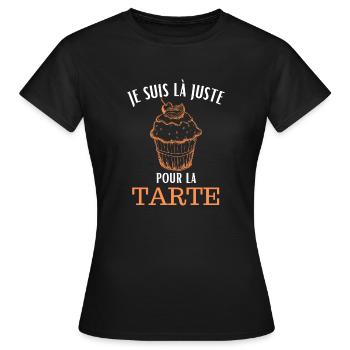Je suis là juste pour la tarte - T-shirt Femme - noir - Devant - AI Model Female 172 dark (172cm)