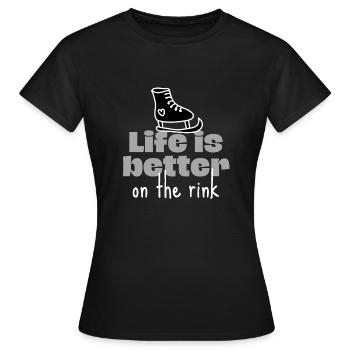 Patinage sur glace : La vie est meilleure sur la patinoire. - T-shirt Femme - noir - Devant - AI Model Female 172 dark (172cm)