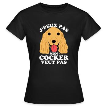 JE PEUX PAS MON COCKER VEUT PAS 4 - T-shirt Femme - noir - Devant - AI Model Female 172 dark (172cm)