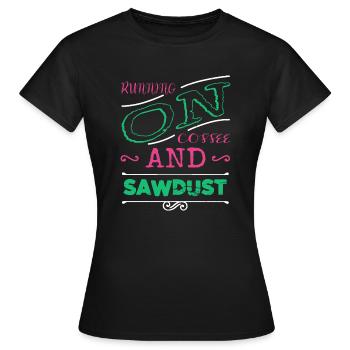 lumber felling carpenter jokes tshirts - Frauen T-Shirt - Schwarz - Vorne - AI Model Female 172 dark (172cm)