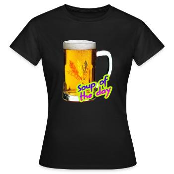 Bier. Suppe des Tages. - Frauen T-Shirt - Schwarz - Vorne - AI Model Female 172 dark (172cm)