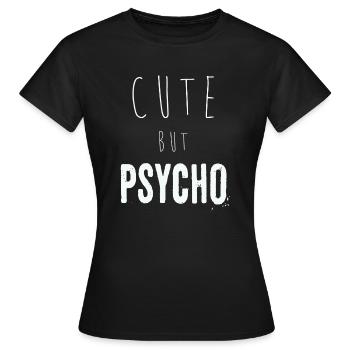 Dicton ironique - CUTE mais PSYCHO - T-shirt Femme - noir - Devant - AI Model Female 172 dark (172cm)