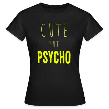 Dicton ironique - CUTE mais PSYCHO - T-shirt Femme - noir - Devant - AI Model Female 172 dark (172cm)