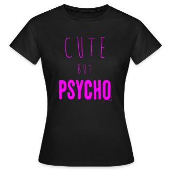 Dicton ironique - CUTE mais PSYCHO - T-shirt Femme - noir - Devant - AI Model Female 172 dark (172cm)