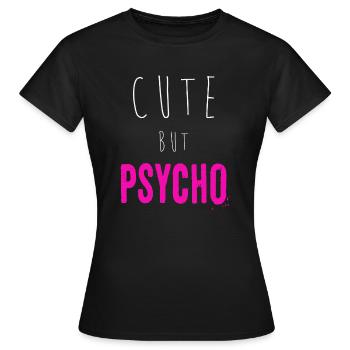 Dicton ironique - CUTE mais PSYCHO - T-shirt Femme - noir - Devant - AI Model Female 172 dark (172cm)