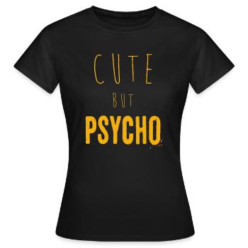 Dicton ironique - CUTE mais PSYCHO - T-shirt Femme - noir - Devant - AI Model Female 172 dark (172cm)