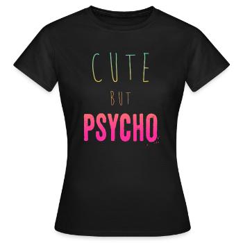 Dicton ironique - CUTE mais PSYCHO - T-shirt Femme - noir - Devant - AI Model Female 172 dark (172cm)