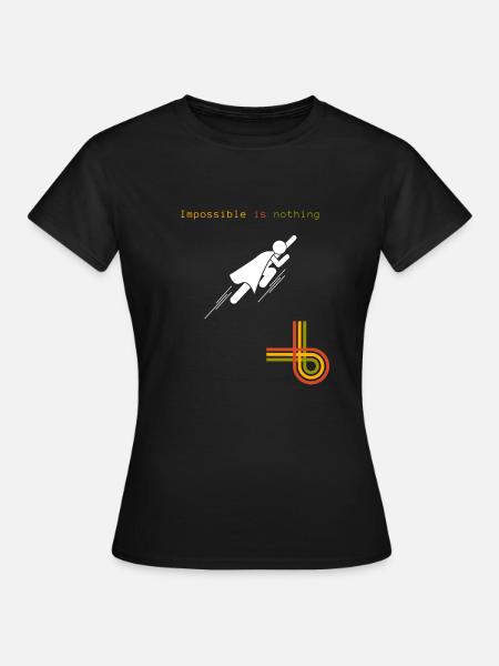 Unmöglich ist nichts - Frauen T-Shirt - Schwarz