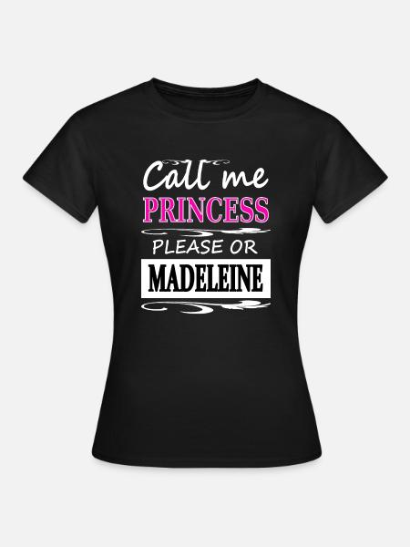 Ich heiße Madeleine Ich bin Madeleine Geschenkidee - Frauen T-Shirt - Schwarz