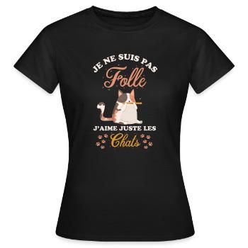 Je ne suis pas folle j aime les chats - T-shirt Femme - noir - Devant - AI Model Female 172 dark (172cm)