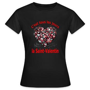 C'est tous les jours la Saint-Valentin - T-shirt Femme - noir - Devant - AI Model Female 172 dark (172cm)