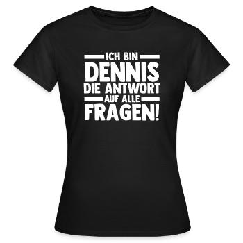 Vorname Dennis - Frauen T-Shirt - Schwarz - Vorne - AI Model Female 172 dark (172cm)
