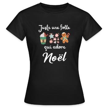 Juste une folle qui adore Noël - T-shirt Femme - noir - Devant - AI Model Female 172 dark (172cm)