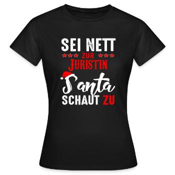 Sei nett zur Juristin Santa schaut zu - Frauen T-Shirt - Schwarz - Vorne - AI Model Female 172 dark (172cm)
