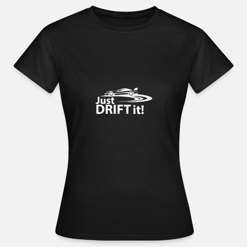 Just Drift It - Women's T-Shirt - black