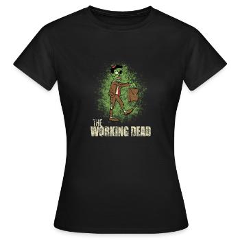 Morts / bourreau de travail / cadeaux de travail - T-shirt Femme - noir - Devant - AI Model Female 172 dark (172cm)