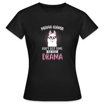 MAMA LAMA PAS DE TEMPS POUR GOT DRAME / cadeaux - T-shirt Femme - noir - Devant - AI Model Female 172 dark (172cm)