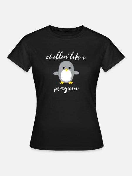 Pinguin - Chill out - Faul - Geschenk - Relax - Frauen T-Shirt - Schwarz