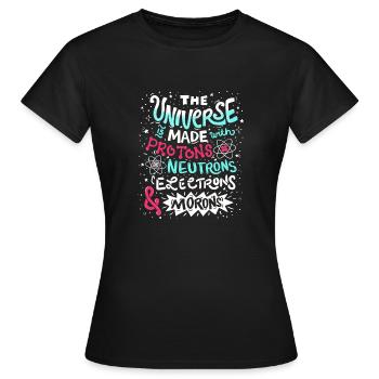 Univers drôle est faite avec des protons et Morons - T-shirt Femme - noir - Devant - AI Model Female 172 dark (172cm)
