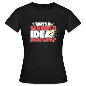 IDEA TERRIBLE - T-shirt Femme - noir - Devant - AI Model Female 172 dark (172cm)