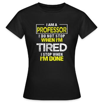 Ich bin Professor Geschenk Universität Prof - Frauen T-Shirt - Schwarz - Vorne - AI Model Female 172 dark (172cm)