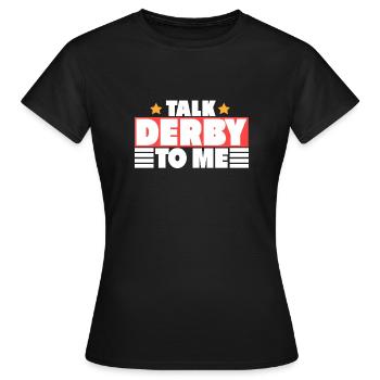 TALK DERBY - Frauen T-Shirt - Schwarz - Vorne - AI Model Female 172 dark (172cm)