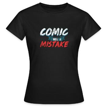 La blague était une erreur - T-shirt Femme - noir - Devant - AI Model Female 172 dark (172cm)