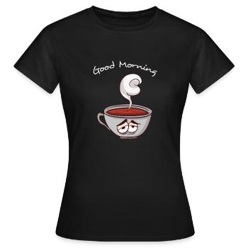 Good Morning - Good morning coffee - Women's T-Shirt - black - Front - AI Model Female 172 dark (172cm)