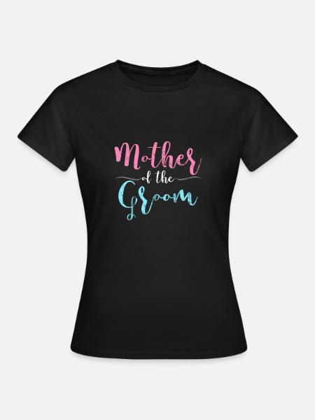 Moeder van de bruidegom bruiloft vrijgezellin mama - Vrouwen T-shirt - zwart
