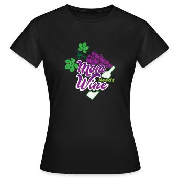 Mom Needs Wine Mother's Day Mom Gift - Women's T-Shirt - black - Front - AI Model Female 172 dark (172cm)