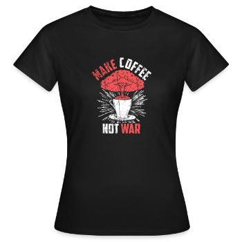 Kaffee statt Krieg Frieden Logo Geschenk Slogan - Frauen T-Shirt - Schwarz - Vorne - AI Model Female 172 dark (172cm)