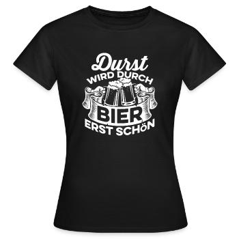 Bier - Durst - Frauen T-Shirt - Schwarz - Vorne - AI Model Female 172 dark (172cm)