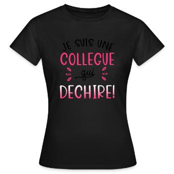 Je suis une collègue qui déchire. Cadeau collègue - T-shirt Femme - noir - Devant - AI Model Female 172 dark (172cm)