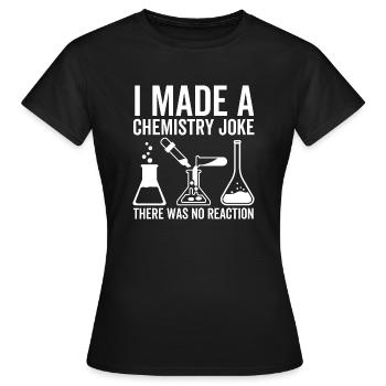 J’ai fait une blague sur la chimie il n’y a pas eu de réaction - T-shirt Femme - noir - Devant - AI Model Female 172 dark (172cm)