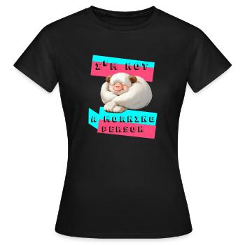 Je ne suis pas le matin - T-shirt Femme - noir - Devant - AI Model Female 172 dark (172cm)