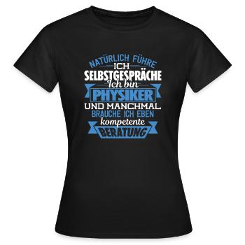PHYSIKER - KOMPETENTE BERATUNG - Frauen T-Shirt - Schwarz - Vorne - AI Model Female 172 dark (172cm)
