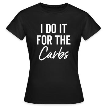 Je le fais pour les glucides - T-shirt Femme - noir - Devant - AI Model Female 172 dark (172cm)