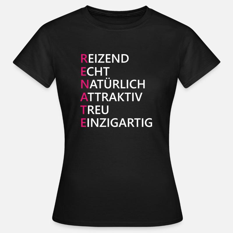Renate Name Geschenk - Frauen T-Shirt - Schwarz