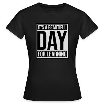 belle journée pour apprendre - T-shirt Femme - noir - Devant - AI Model Female 172 dark (172cm)