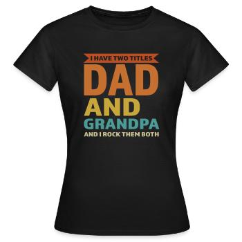 J’ai deux titres Papa et Grand-père Grand-père - T-shirt Femme - noir - Devant - AI Model Female 172 dark (172cm)