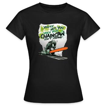 Du bist nicht du wenn Kette stumpf ist - Frauen T-Shirt - Schwarz - Vorne - AI Model Female 172 dark (172cm)
