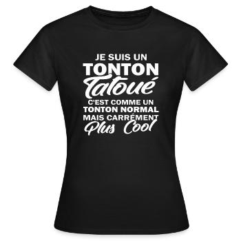 je suis un tonton tatoué / humour tonton - T-shirt Femme - noir - Devant - AI Model Female 172 dark (172cm)