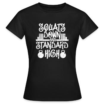 squat down et design standard élevé pour un squats - T-shirt Femme - noir - Devant - AI Model Female 172 dark (172cm)