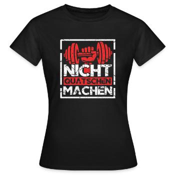 Nicht Quatschen Machen Fitnesstraining - Frauen T-Shirt - Schwarz - Vorne - AI Model Female 172 dark (172cm)