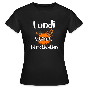 Office Humor Motivation Monday Coffee - Women's T-Shirt - black - Front - AI Model Female 172 dark (172cm)