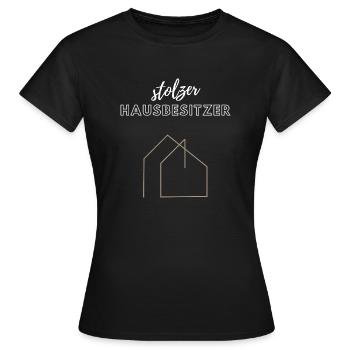 Stolzer Hausbesitzer - Frauen T-Shirt - Schwarz - Vorne - AI Model Female 172 dark (172cm)