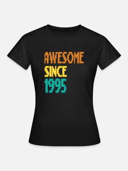 AWESOME since 1995 - T-shirt Femme - noir