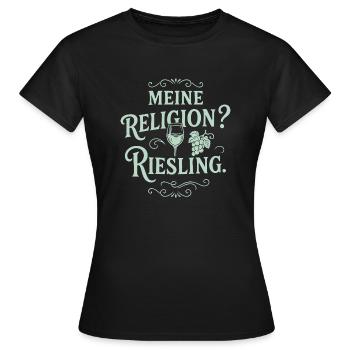 Meine Religion? Riesling – Witziges Weinliebhaber - Frauen T-Shirt - Schwarz - Vorne - AI Model Female 172 dark (172cm)
