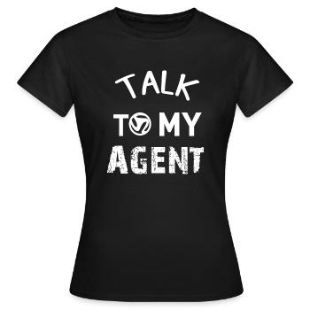 Sprich mit meinem Agenten - Frauen T-Shirt - Schwarz - Vorne - AI Model Female 172 dark (172cm)