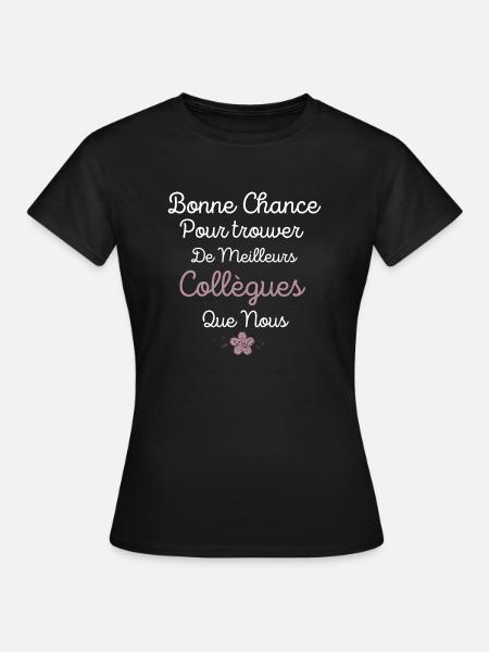 Bonne Chance idée Cadeau départ retraite métier - T-shirt Femme - noir